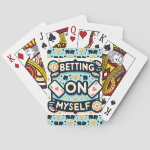 Betting on Myself Playing Cards