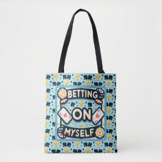 Betting on Myself Tote Bag