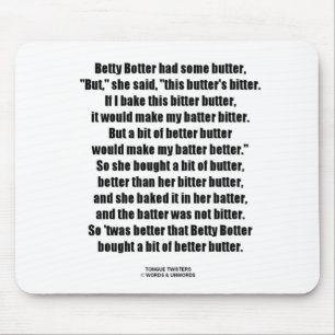 Betty Botter Bitter Butter Better (Tongue Twister) Mouse Mat