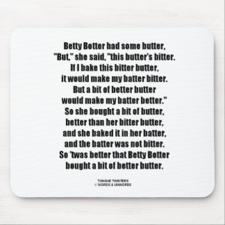 Betty Botter Bitter Butter Better (Tongue Twister) Mouse Mat
