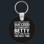 Betty Name Personalised Birthday Funny Christmas J Key Ring<br><div class="desc">Betty Name Personalised Birthday Funny Christmas Joke</div>