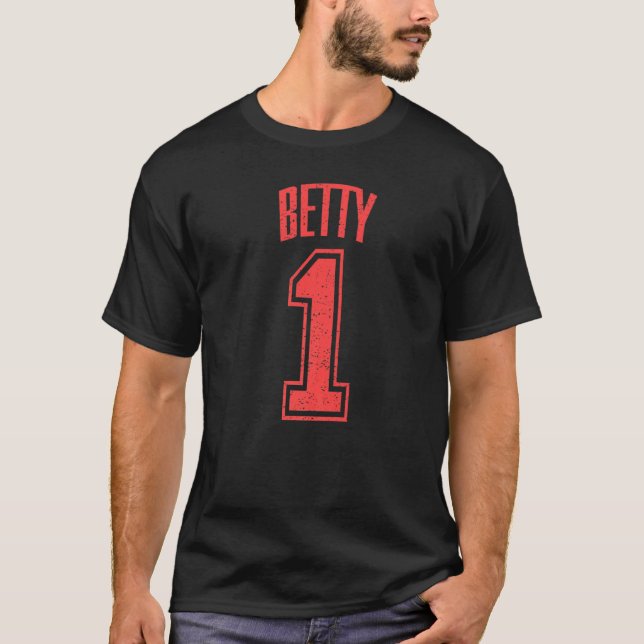 Betty Supporter Number 1 Biggest Fan T-Shirt (Front)