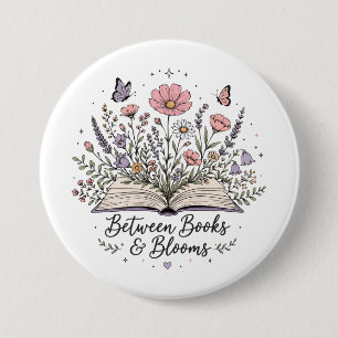 Between books and blooms book lover reader 7.5 cm round badge