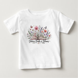 Between books and blooms book lover reader baby T-Shirt