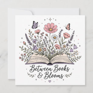 Between books and blooms book lover reader invitation
