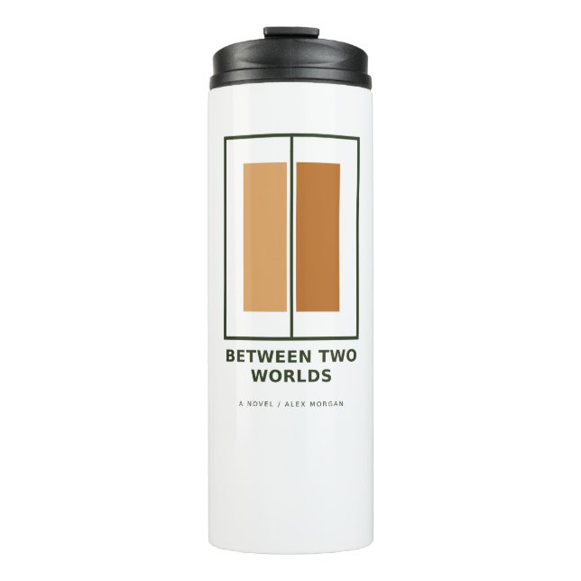 Between Two Worlds Minimalist Thermal Tumbler (Front)