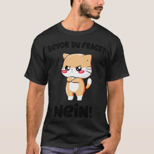 Bevor du fragst nein Ses Ktzchen Katzen Frauen T-Shirt