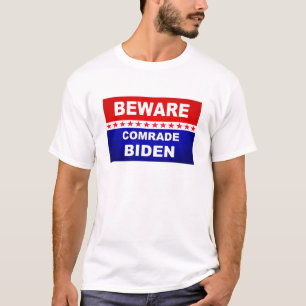 Beware Comrade Biden T-Shirt