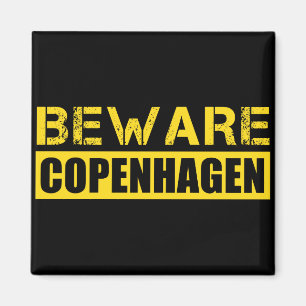 Beware Copenhagen Magnet