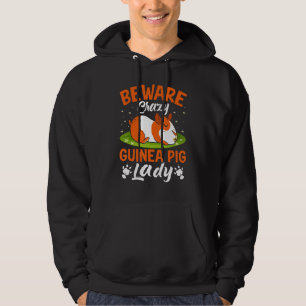 Beware Crazy Guinea Pig Lady Hoodie