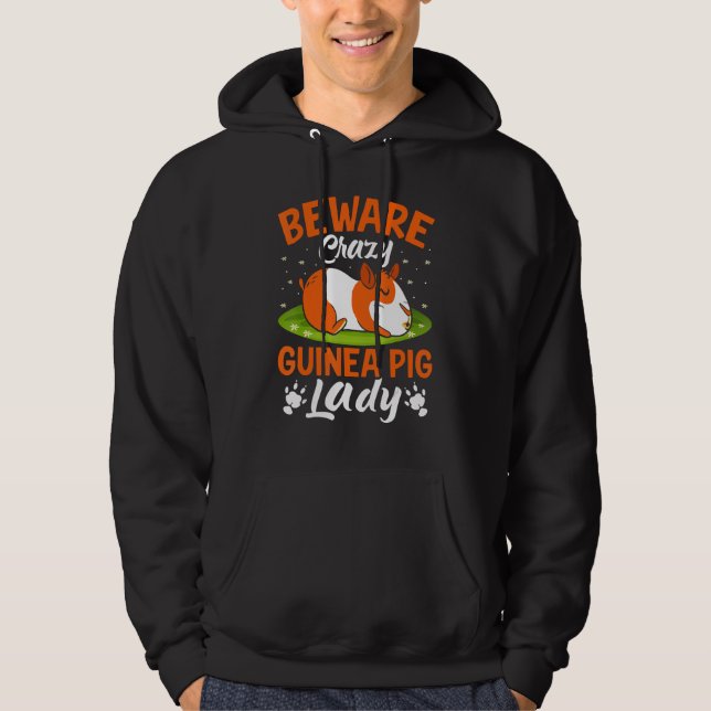 Beware Crazy Guinea Pig Lady Hoodie (Front)