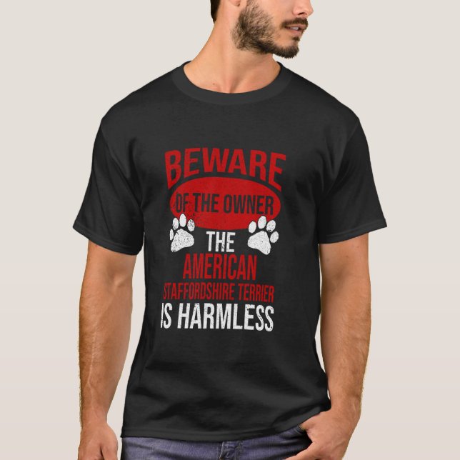 Beware - Dog Dad Dog Mum Staffordshire Terrier Dog T-Shirt (Front)