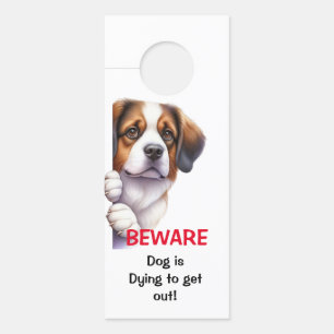 Beware dog dying to get out Card Doorhanger