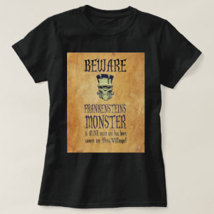 Beware Frankensteins Monster T-Shirt