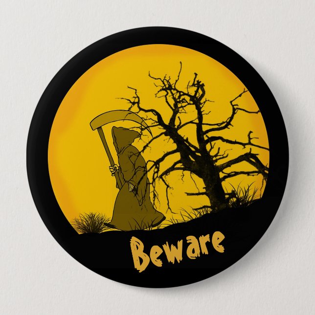 Beware Grim Reaper 10 Cm Round Badge (Front)
