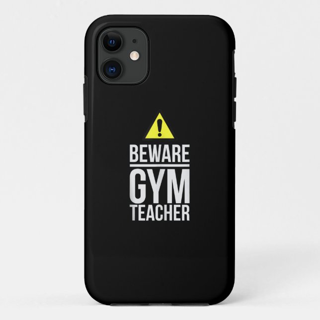 Beware Gym Teacher Physical Education Gift Case-Mate iPhone Case (Back)