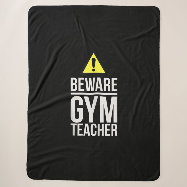 Beware Gym Teacher Physical Education Gift Sherpa Blanket (Front)