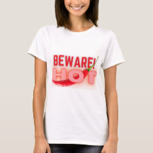 Beware hot