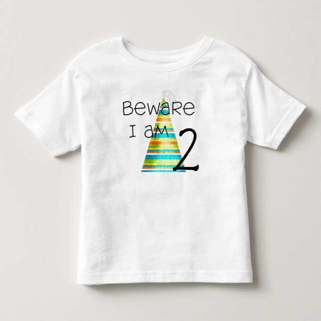 Beware i Am 2 Toddler T-Shirt (Front)