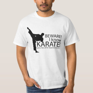 Beware! I know Karate! T-shirt Sayings.