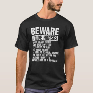 Beware I Ride Horses Equestrian Women Funny Horse  T-Shirt