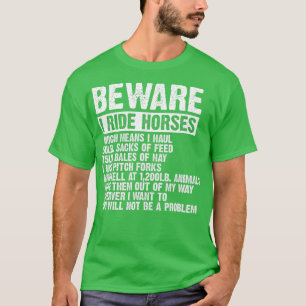 Beware I Ride Horses Equestrian Women Funny Horse T-Shirt