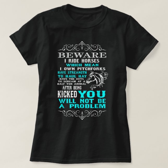 Beware I Ride Horses Funny Horse Lover T-Shirt (Design Front)