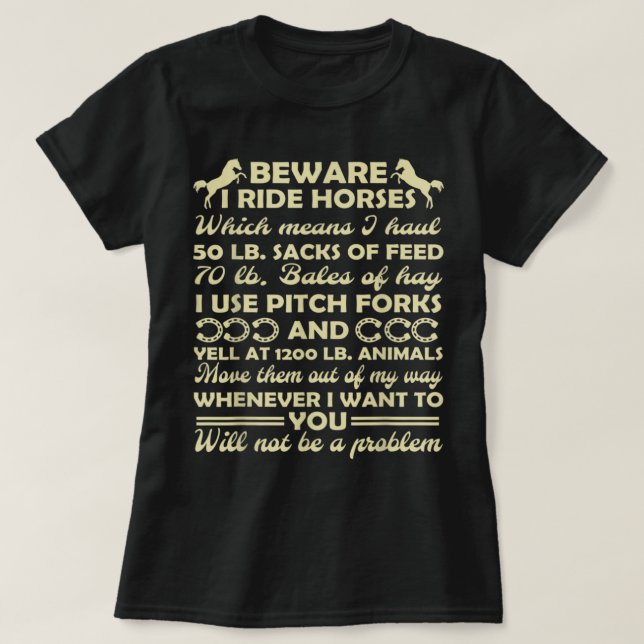 Beware I Ride Horses Funny Horse Riding Lover T-Sh T-Shirt (Design Front)