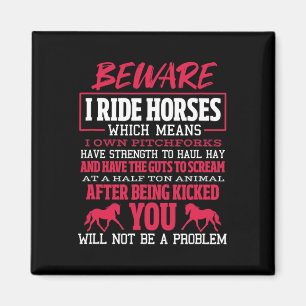 Beware I Ride Horses Horse Riding Equestrian  Magnet