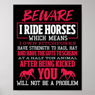 Beware I Ride Horses Horse Riding Equestrian Poster