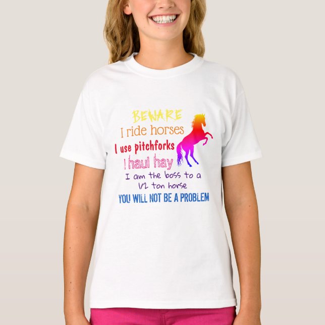 BEWARE - I RIDE HORSES - T-Shirt (Front)