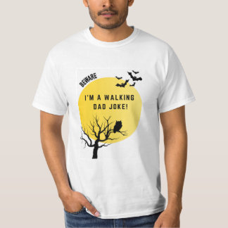 Beware I'm A Walking Dad Joke T-Shirt