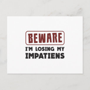 Beware I'm Losing My Impatiens Landscaping Funny Postcard