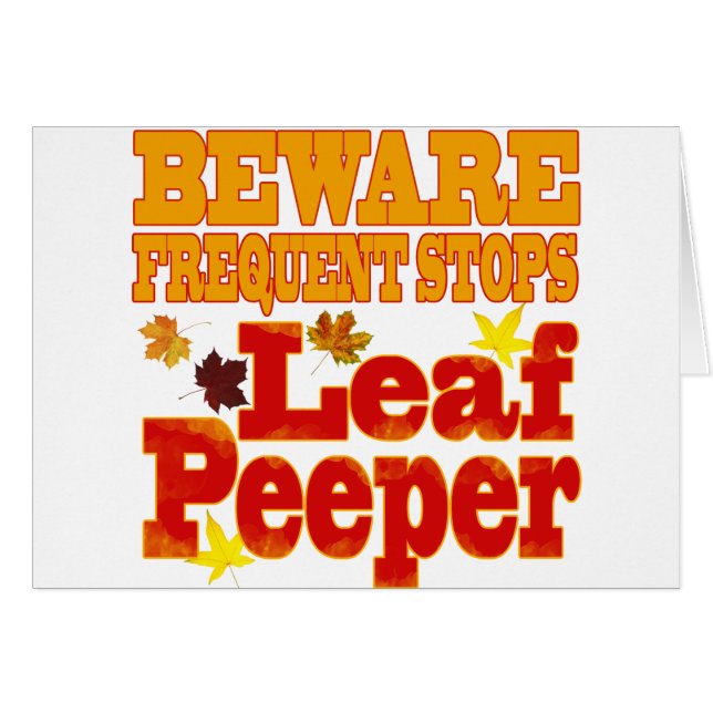 Beware Leaf Peeper (Front Horizontal)