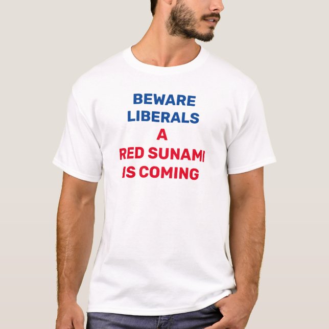 BEWARE LIBERALS T-Shirt (Front)
