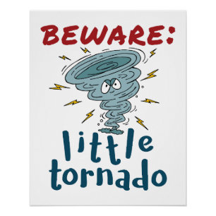 Beware Little Tornado Cute Poster