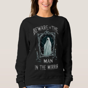 Beware Man In the Mirror Horror Halloween Women Sweatshirt