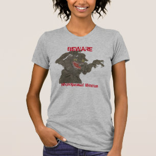 Beware Menopausal Woman Funny Monster T-Shirt