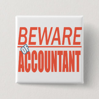 Beware Of Accountant Sign Button