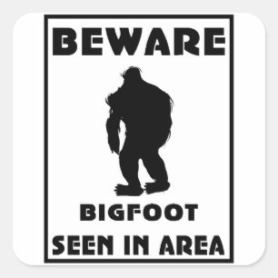 Beware of BigFoot Poster Square Sticker