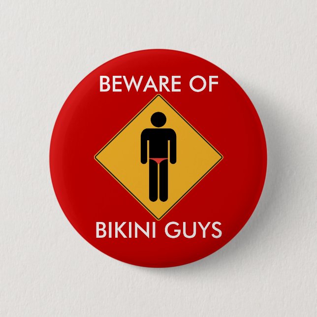 Beware of Bikini Guys 6 Cm Round Badge (Front)