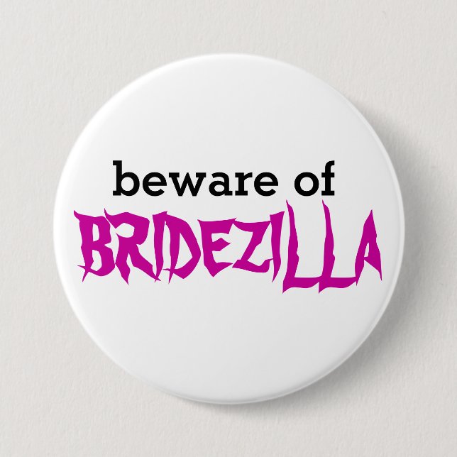 Beware of Bridezilla Pin (Front)