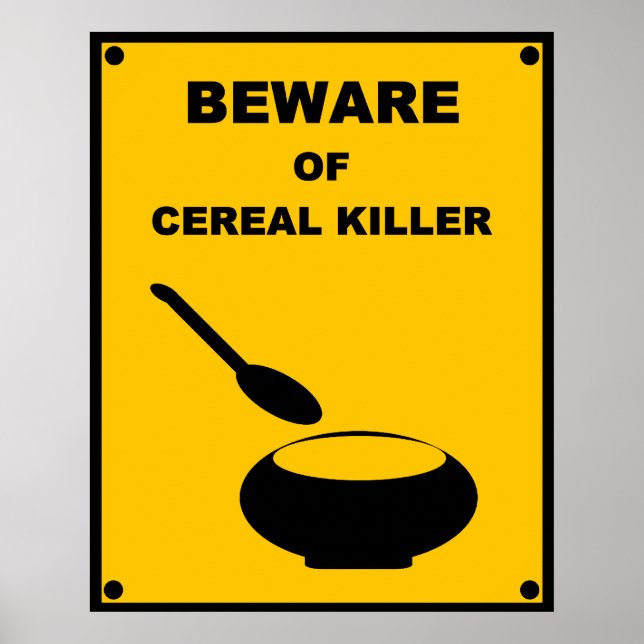 Beware of Cereal Killer ~ Spoof Warning Sign (Front)