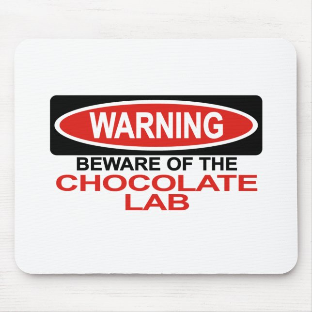 Beware Of Chocolate Lab Mouse Mat (Front)