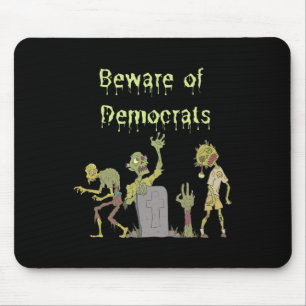 Beware Of Democrats Zombie Halloween Costume Mouse Mat