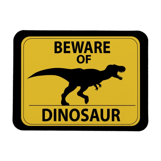 Beware of Dinosaur Magnet (Horizontal)