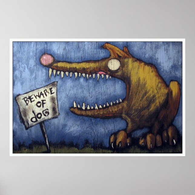 "BEWARE OF DOG #1" POSTER (Front)