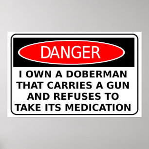 Beware of Dog Doberman Gun Funny Poster Sign Print