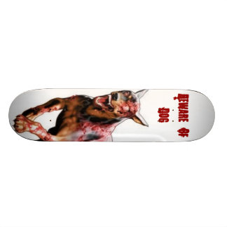 beware of dog skateboard