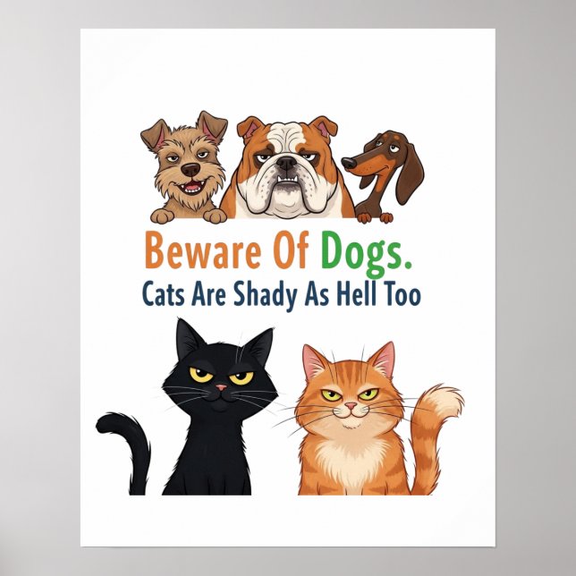 Beware of Dog & The Cat is Shady as Hell Too Poster (Front)